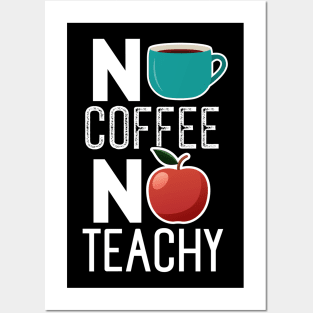 No Coffee No Teachy Posters and Art